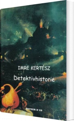 Detektivhistorie - Imre Kertész - Bog