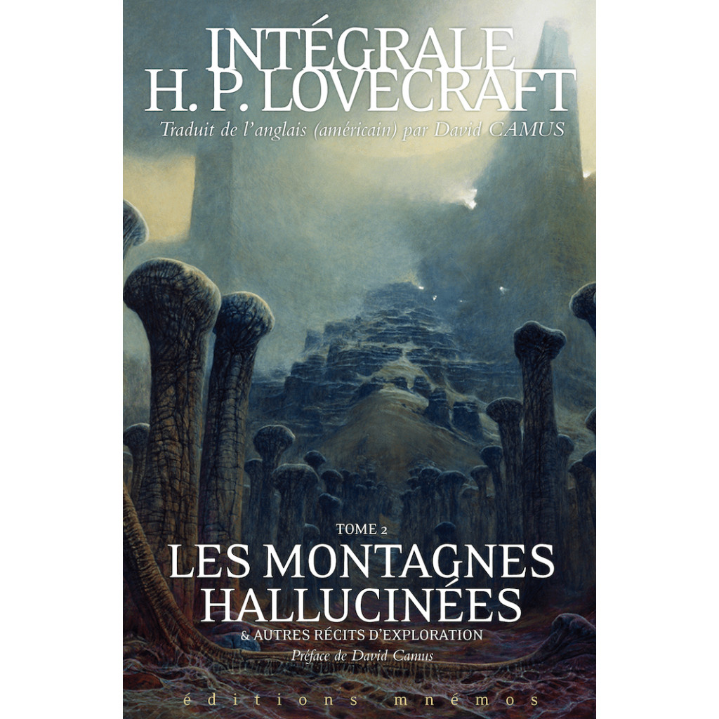 Intégrale Lovecraft, Tome 2 : Les Montagnes hallucinées