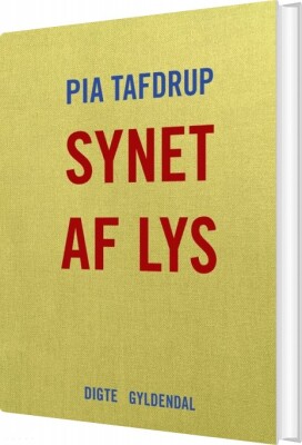 Synet Af Lys - Pia Tafdrup - Bog