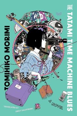 The Tatami Time Machine Blues: A Novel (Hardback)