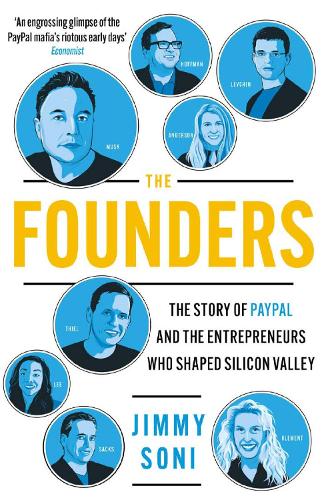 The Founders: Elon Musk, Peter Thiel and the Story of PayPal (Paperback)