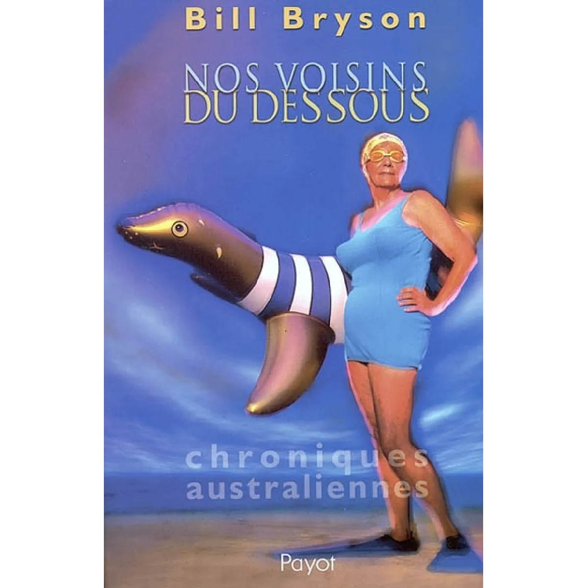 Nos voisins du dessous : chroniques australiennes · Occasion