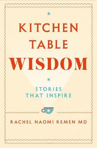 Kitchen Table Wisdom: Stories That Inspire (Paperback)