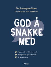 God å snakke med: fra hverdagsproblemer til samtaler som redder liv