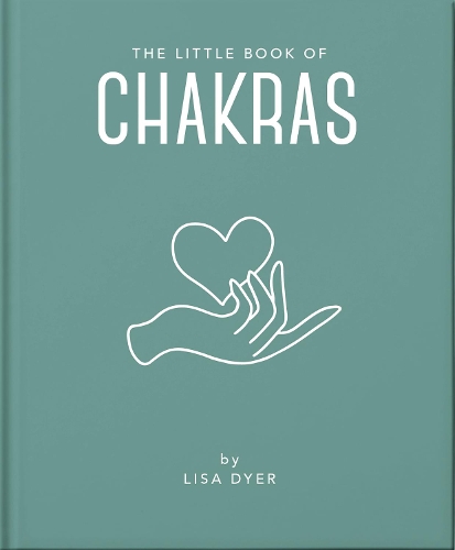 The Little Book of Chakras: Heal and Balance Your Energy Centres - The Little Book of... (Hardback)