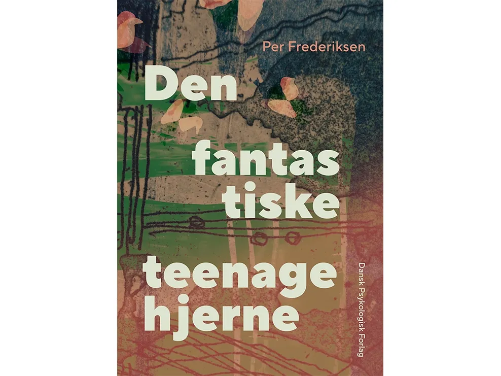 Den fantastiske teenagehjerne | Per Frederiksen