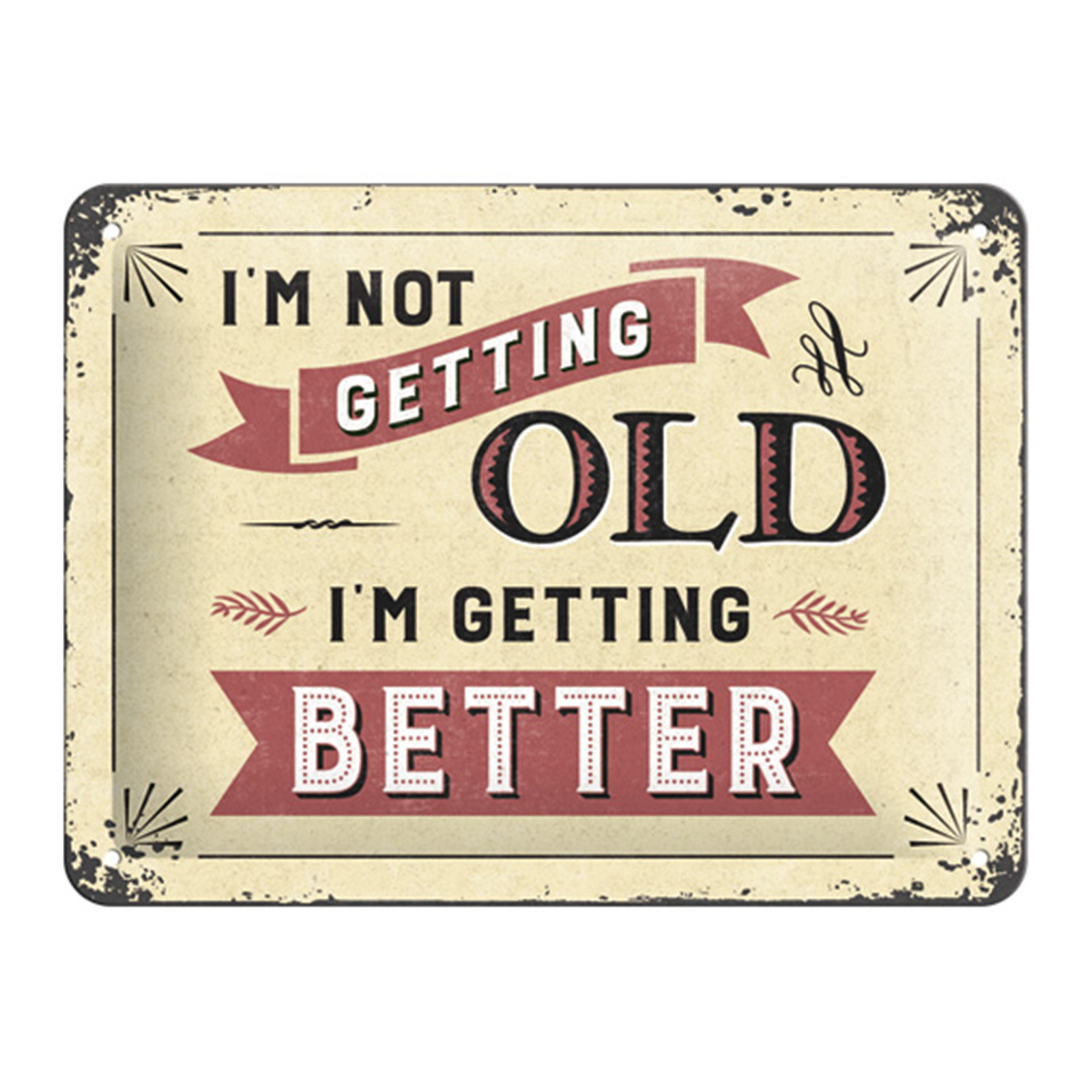 Vintage Blechschild - I`m not getting old