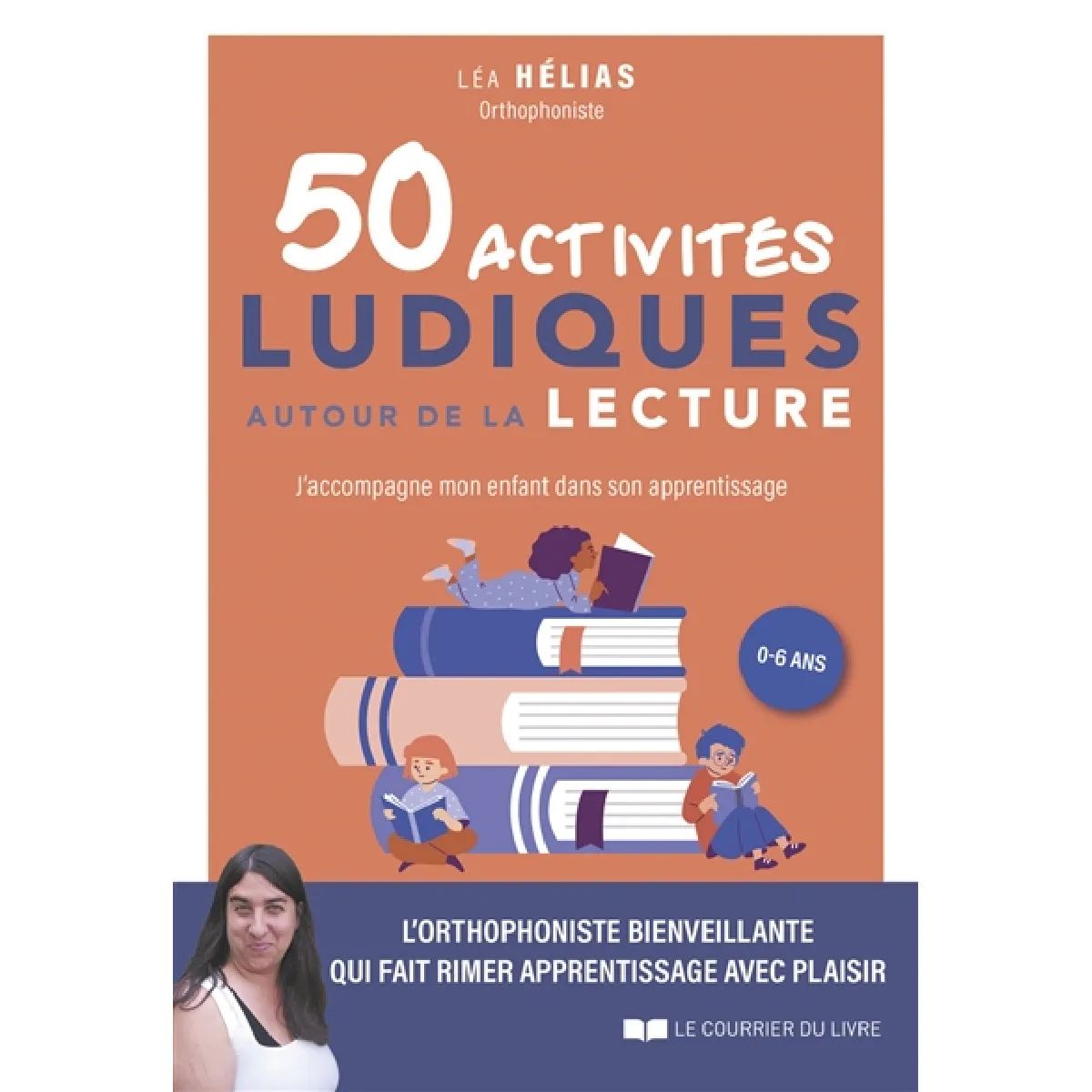 50 activités ludiques autour de la lecture : j'accompagne mon enfant dans son apprentissage, 0-6 ans · Occasion