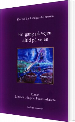 En Gang På Vejen, Altid På Vejen - Dorthe Lis Lindgaard-Thomsen - Bog