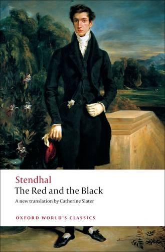 The Red and the Black: A Chronicle of the Nineteenth Century - Oxford World's Classics (Paperback)