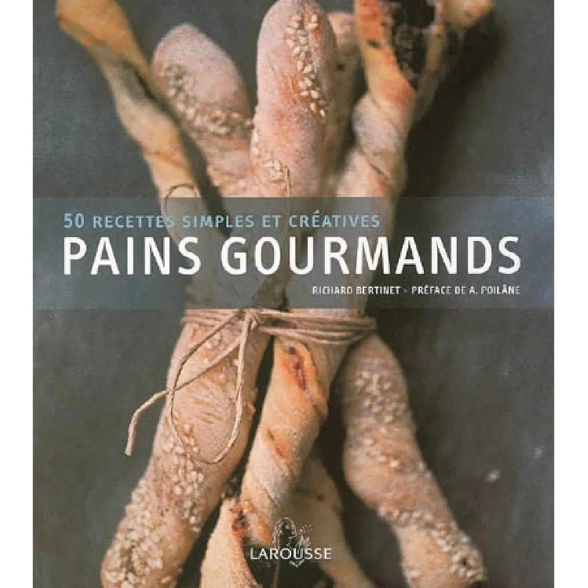 Pains gourmands : 50 recettes simples et créatives · Occasion
