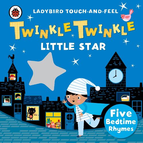 Twinkle, Twinkle, Little Star: Ladybird Touch and Feel Rhymes (Board book)