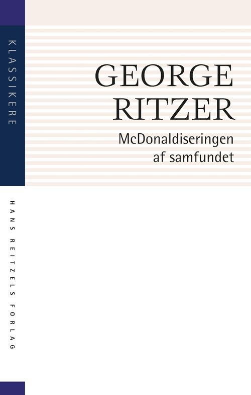 Mcdonaldiseringen Af Samfundet - George Ritzer - Bog