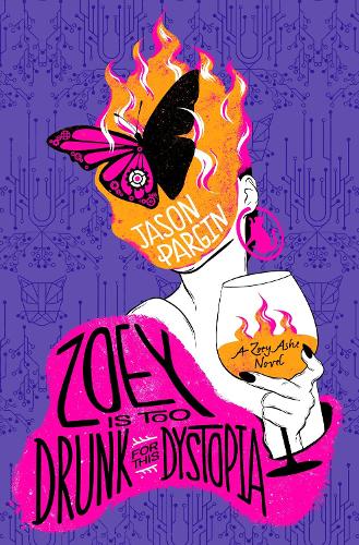Zoey is too Drunk for this Dystopia - Futuristic Violence and Fancy Suits (Paperback)