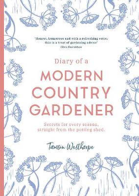 Diary of a Modern Country Gardener (Hardback)