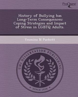 History of Bullying Has Long-Term Consequences: Coping Strategies and Impact of Stress in Lgbtq Adults (Paperback)
