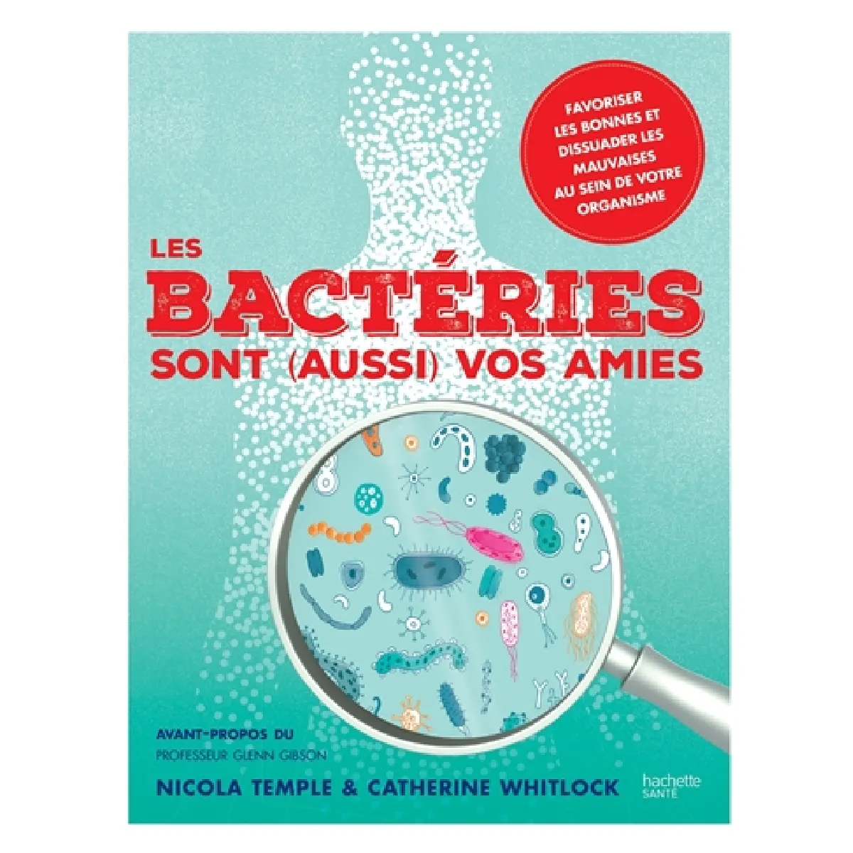 Les bactéries sont (aussi) vos amies · Occasion