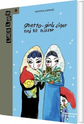 Ghetto-Girls Siger Nej Til Nisser - Kristina Aamand - Bog