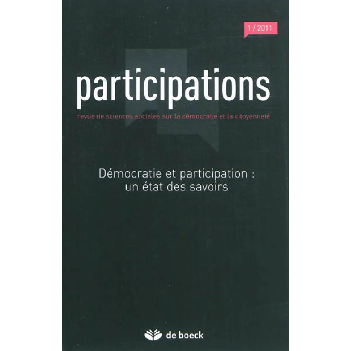 Participations : revue de sciences sociales sur la démocratie et la citoyenneté, n° 1 (2011). Démocratie et participation : un état des savoirs · Occasion