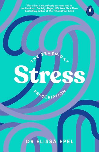 The Seven-Day Stress Prescription (Paperback)