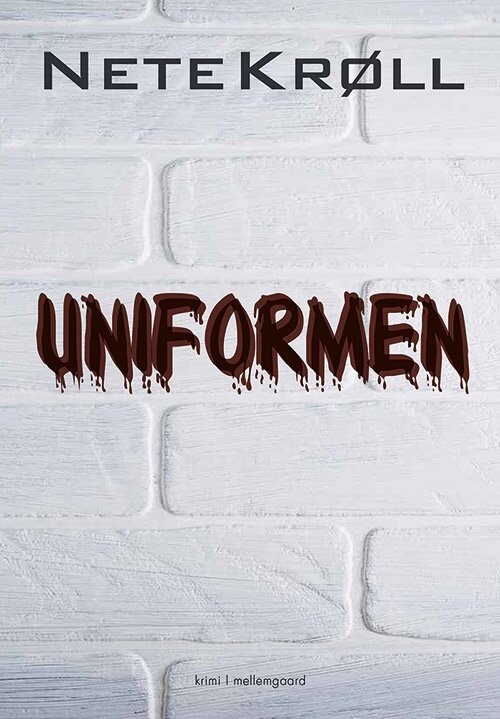Uniformen - Nete Krøll - Bog