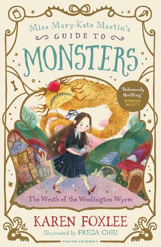 The Wrath of the Woolington Wyrm - Miss Mary-Kate Martin's Guide to Monsters (Paperback)