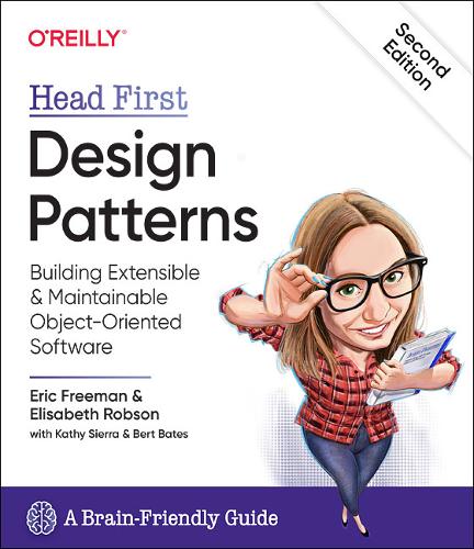 Head First Design Patterns: Building Extensible and Maintainable Object-Oriented Software (Paperback)