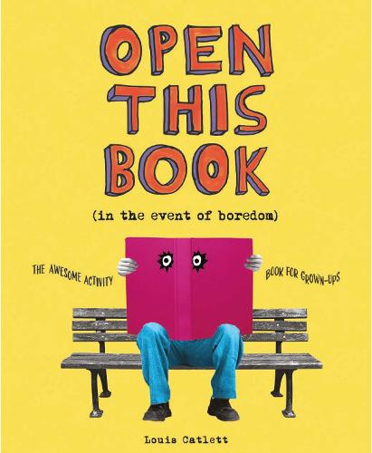 Open This Book in the Event of Boredom: The Awesome Activity Book for Grown-Ups (Paperback)