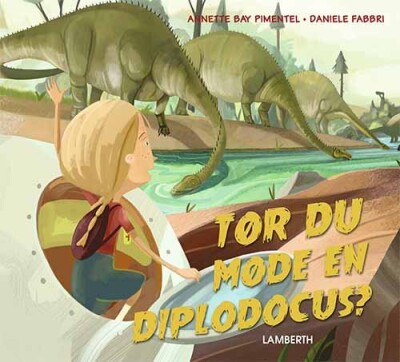 Tør Du Møde En Diplodocus? - Annette Bay Pimentel - Bog