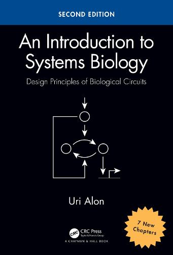 An Introduction to Systems Biology: Design Principles of Biological Circuits - Chapman & Hall/CRC Computational Biology Series (Paperback)