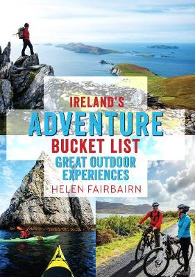 Ireland's Adventure Bucket List: Great Outdoor Experiences (Paperback)