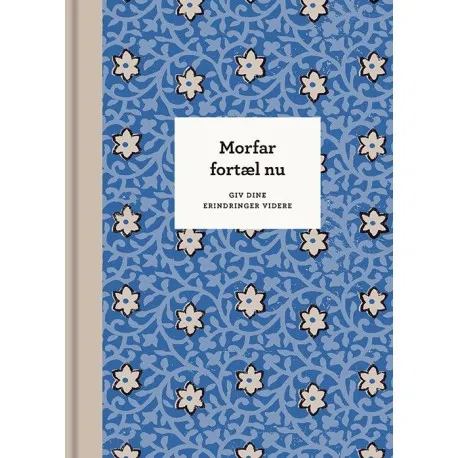 Morfar, fortæl nu – 3. udg. | Elma van Vliet