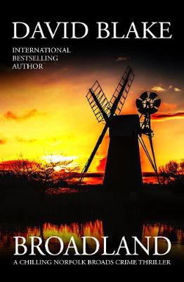 Broadland: A chilling Norfolk Broads crime thriller - British Detective Tanner Murder Mystery Series 1 (Paperback)
