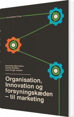 Organisation, Innovation Og Forsyningskæden - Lars Krogh Jensen - Bog