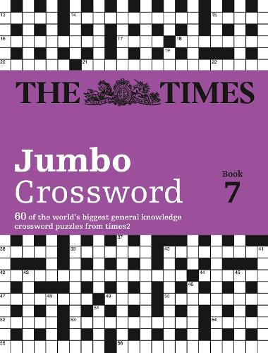 The Times 2 Jumbo Crossword Book 7: 60 Large General-Knowledge Crossword Puzzles - The Times Crosswords (Paperback)