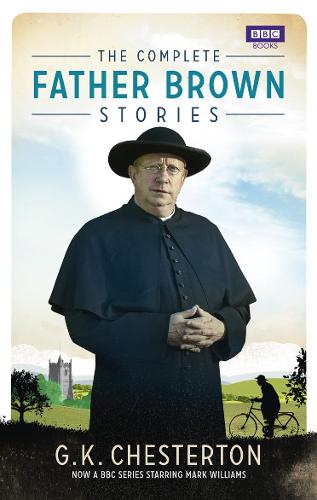 The Complete Father Brown Stories - Father Brown (Paperback)