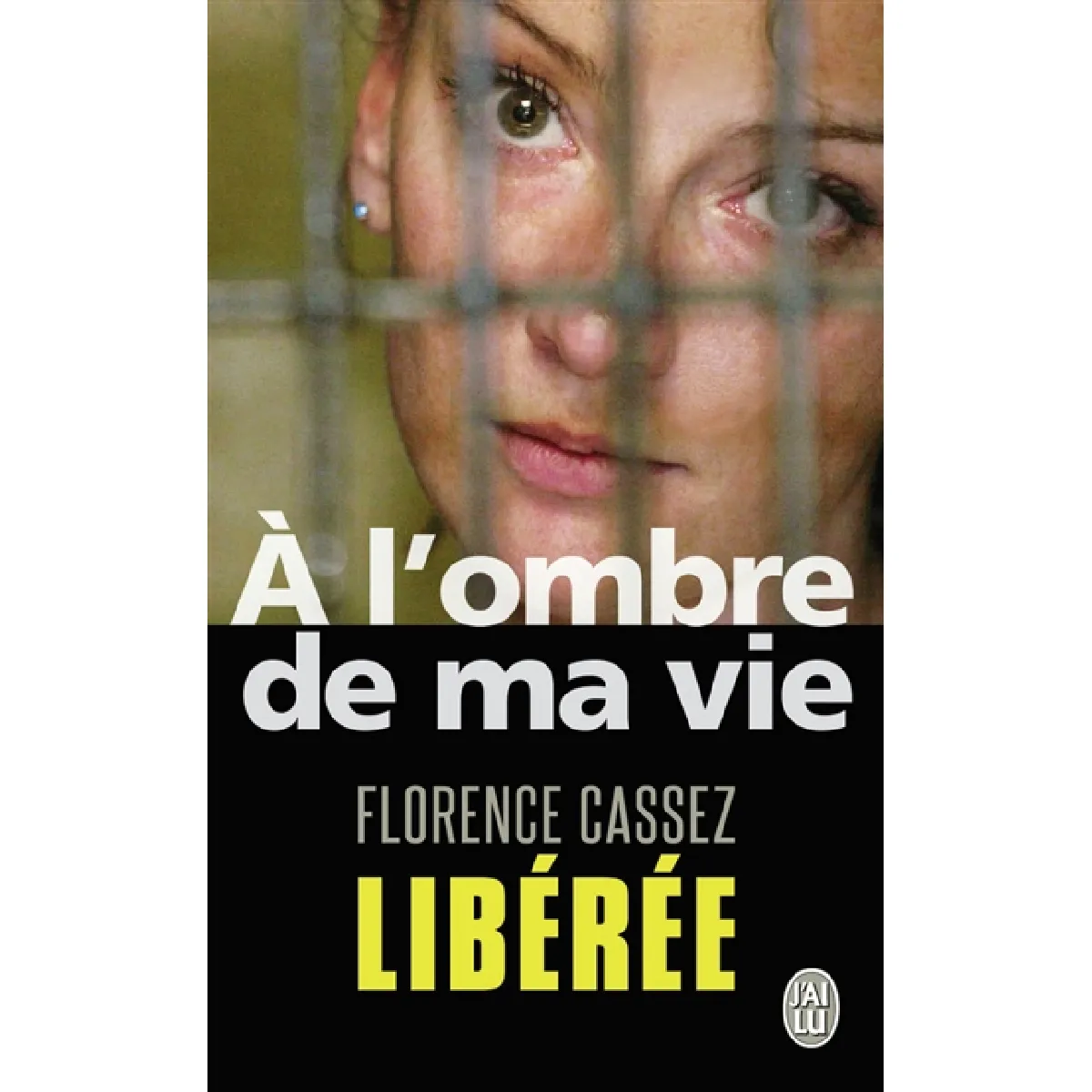 A l'ombre de ma vie : prisonnière de l'Etat mexicain : témoignage · Occasion