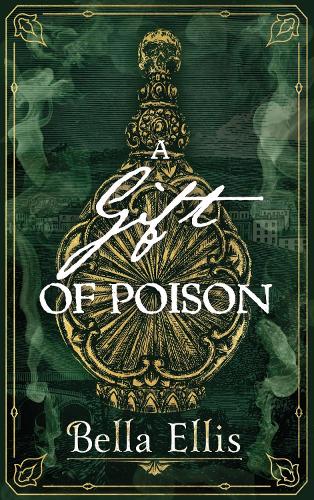 A Gift of Poison - The Bront Mysteries (Hardback)