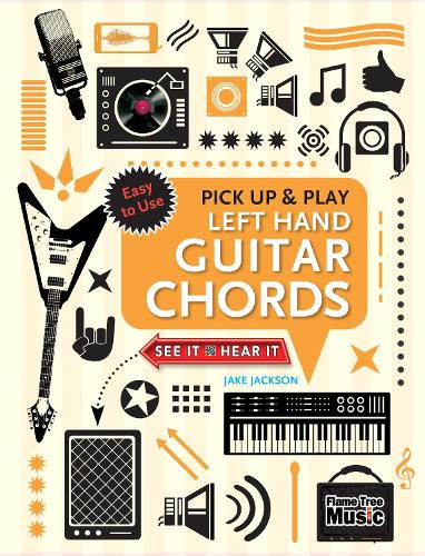 Left Hand Guitar Chords (Pick Up and Play): Quick Start, Easy Diagrams - Pick Up & Play (Spiral bound)