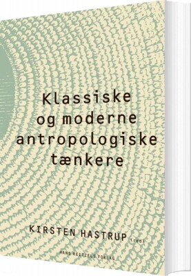Klassiske Og Moderne Antropologiske Tænkere - Thomas Hylland Eriksen - Bog