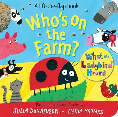 Who's on the Farm A What the Ladybird Heard Book - What the Ladybird Heard Lift-the-Flaps (Board book)