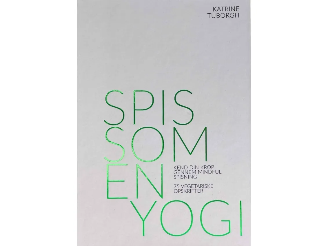 Spis som en yogi | Katrine Tuborgh