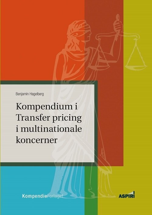 Kompendium I Transfer Pricing I Multinationale Koncerner - Benjamin Hagelberg - Bog