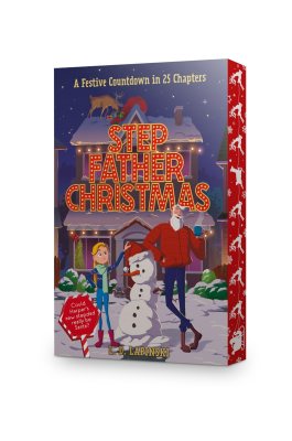Stepfather Christmas: A Festive Countdown Story in 25 Chapters: Exclusive Edition (Paperback)