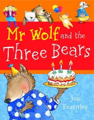 Mr Wolf and the Three Bears - Mr Wolf series (Paperback)