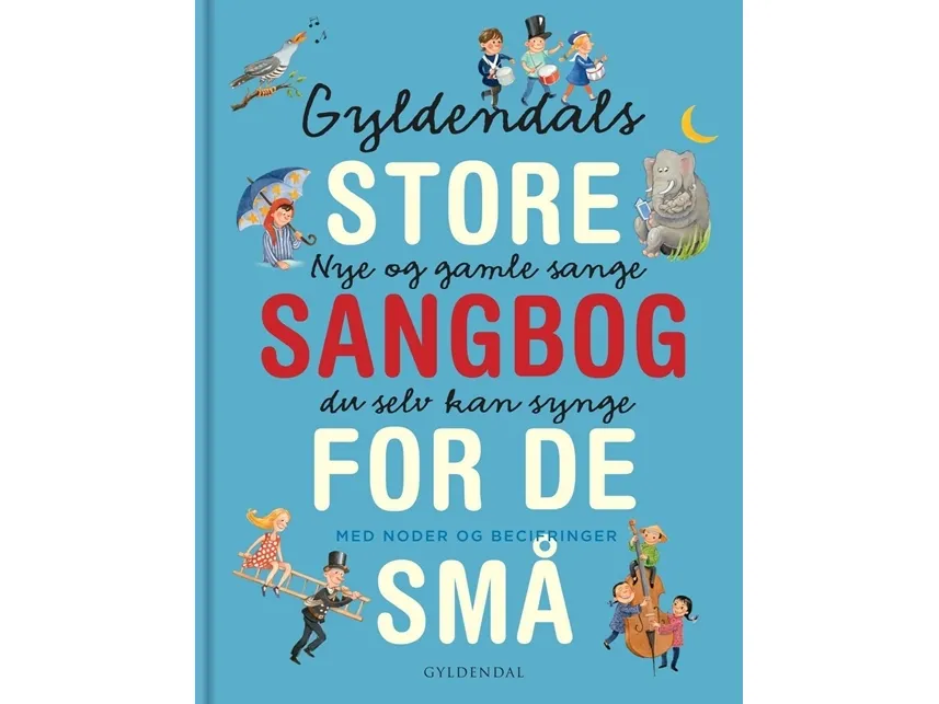Gyldendals store sangbog for de små | Gyldendal