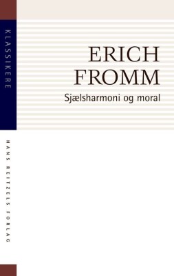 Sjælsharmoni Og Moral - Erich Fromm - Bog