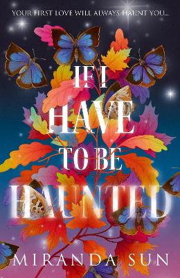 If I Have To Be Haunted (Hardback)
