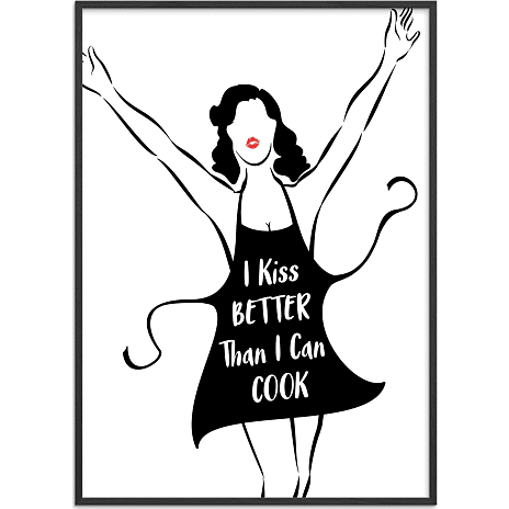 I kiss better than I cook - 30x40 cm