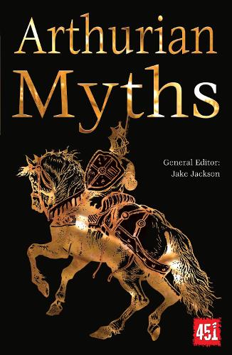 Arthurian Myths - The World's Greatest Myths and Legends (Paperback)